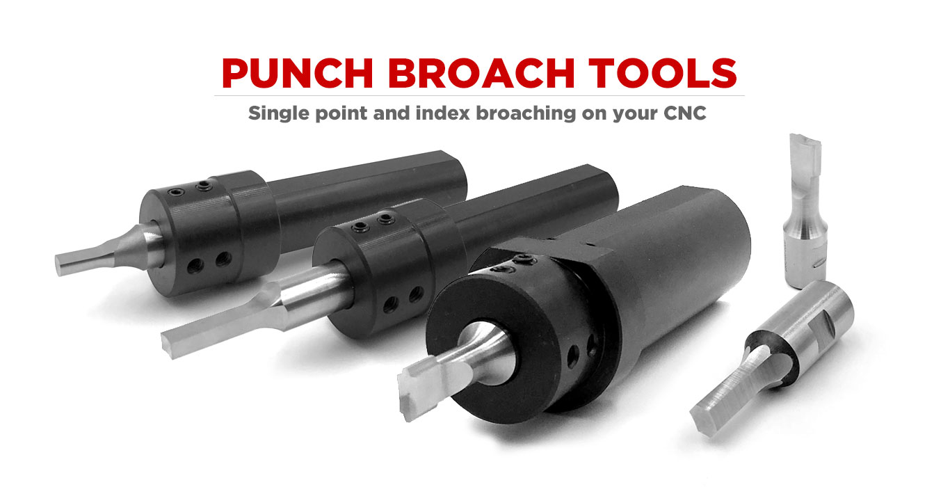 Punch Broach Tooling